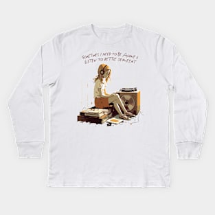 Sometimes I Need To Be Alone & Listen To Bettie Serveert Kids Long Sleeve T-Shirt